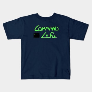 "Command Life" Kids T-Shirt